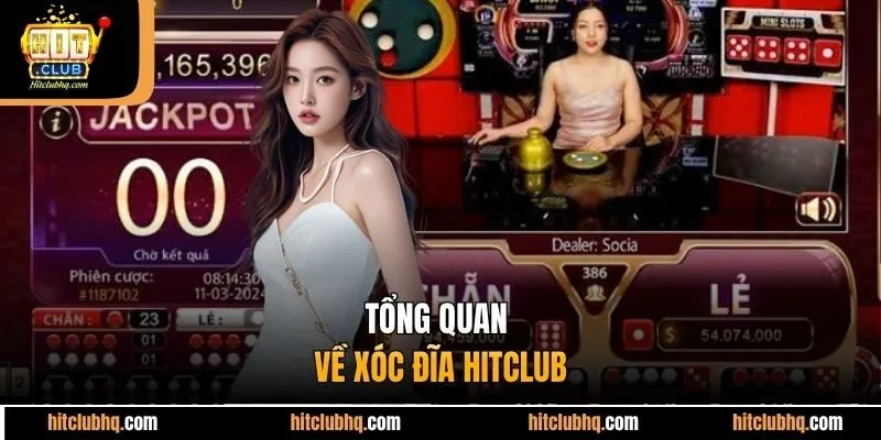Tổng quan về xóc đĩa Hitclub